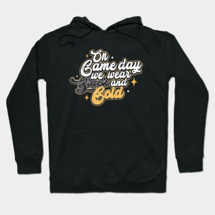 On Gameday We Wear Black And Gold Hoodie